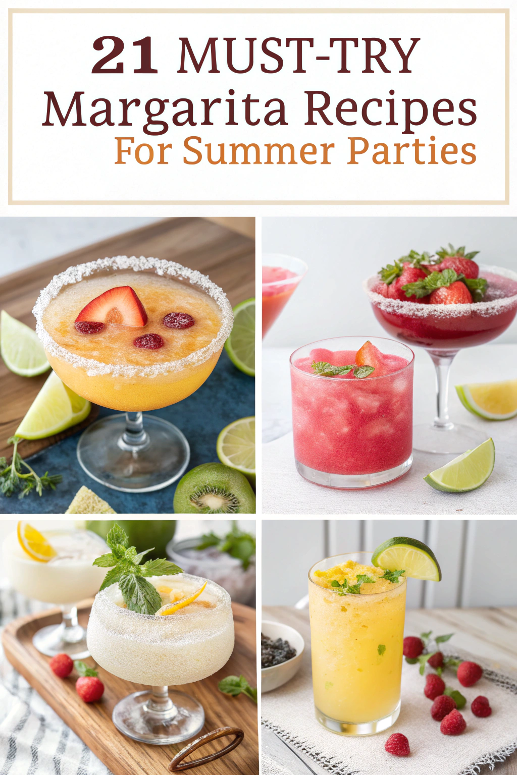 21 Must-Try Margarita Recipes for Summer Parties